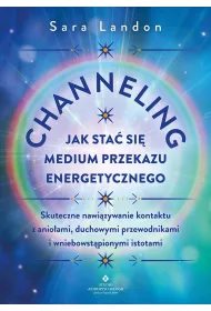 Channeling. Jak sta si medium przekazu energetycznego
