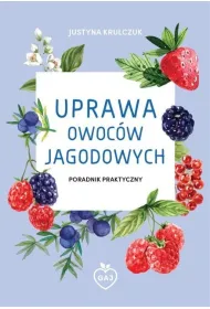 Uprawa owoc�w jagodowych
