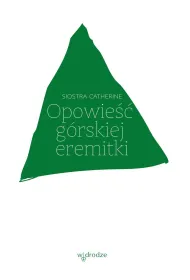 Opowie�� g�rskiej eremitki