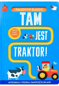 Palcem po �ladzie. Tam jest traktor!