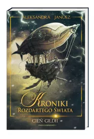 Cie� Gildii. Kroniki Rozdartego �wiata. Tom 3