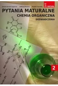 Pytania maturalne. Chemia organiczna. Do�wiadczenia. Tom 2