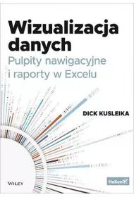 Wizualizacja danych. Pulpity nawigacyjne i raporty w Excelu