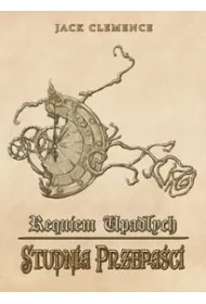 Requiem Upad�ych. Ksi�ga pierwsza: Studnia przepa�ci