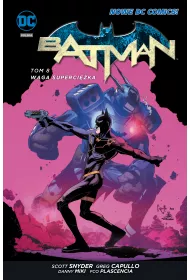 Nowe DC Comiks Waga superci�ka. Batman. Tom 8