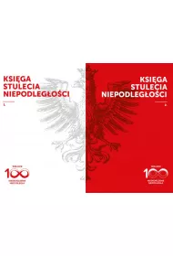 Pakiet Ksi�ga stulecia niepodleg�o�ci 1918-2018. Tomy 1-2