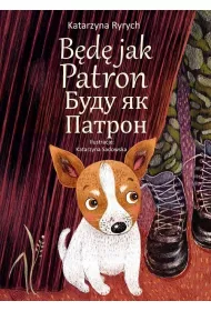 B�d� jak Patron. Wersja polsko-ukrai�ska