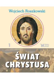 wiat Chrystusa T.1