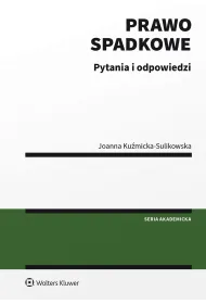 Prawo spadkowe. Pytania i odpowiedzi