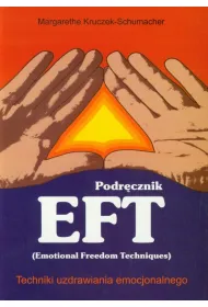Podr�cznik EFT. Techniki uzdrawiania emocjonalnego
