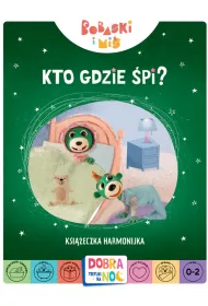 Kto gdzie �pi? Bobaski i Mi�. Dobranoc, Trefliki na noc. Ksi��eczka harmonijka