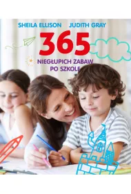 365 nieg�upich zabaw po szkole