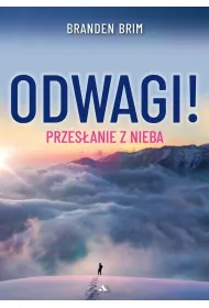 Odwagi! Przes�anie z Nieba