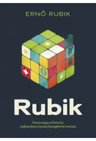 Rubik. Fascynuj�ca historia najbardziej znanej �amig��wki �wiata