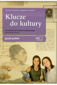 J�zyk polski GIM KL 3. Kszta�cenie j�zykowe. Klucze do kultury *
