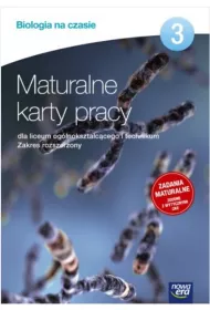Biologia na czasie 3. Maturalne karty pracy dla liceum og�lnokszta�c�cego i technikum. Zakres rozszerzony. Szko�y ponadgimnazjalne