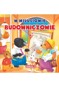 W Milusiowie. Budowniczowie