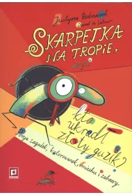 Skarpetka na tropie, czyli kto ukrad� z�oty guzik? Niesamowite przygody dziesi�ciu skarpetek. Tom 2.5