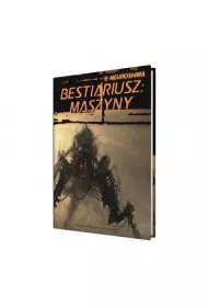 Neuroshima. Bestiariusz. Maszyny