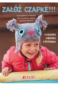 Za czapk 35 Projektw z wczki dla wszystkich