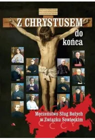 Z Chrystusem do ko�ca