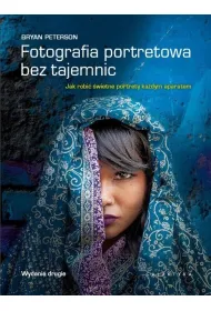Fotografia portretowa bez tajemnic. Jak robi� �wietne portrety ka�dym aparatem