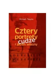 Cztery portrety cudze i jeden wasny