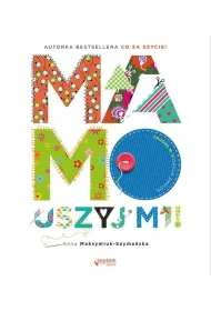 Mamo uszyj mi