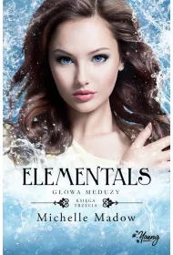 Gowa meduzy. Elementals. Tom 3