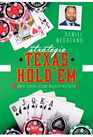 Strategie Texas Hold'em. �wiat pokera oczami wielkich mistrz�w