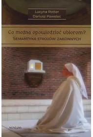 Co mona opowiedzie ubiorem? Semantyka strojw...