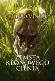 Zemsta Klonowego Cienia. Wojownicy. Nowela. Tom 1