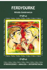 eBook Ferdydurke Witolda Gombrowicza. Streszczenie, analiza, interpretacja pdf