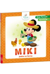 Disney Maluch. Moje pierwsze opowiastki. Miki jedzie na farm�