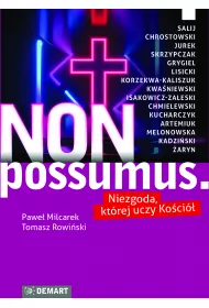 Non possumus. Niezgoda, kt�rej uczy Ko�ci�