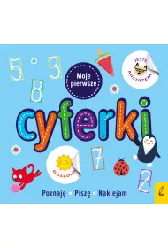 Moje pierwsze cyferki. Poznaj�, pisz�, naklejam