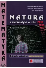 Matura z matematyki w roku 2015. Zbi�r zada� maturalnych. Zakres rozszerzony