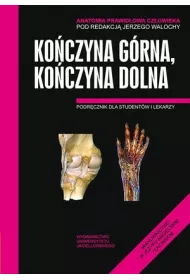Anatomia prawid�owa cz�owieka. Ko�czyna g�rna, ko�czyna dolna