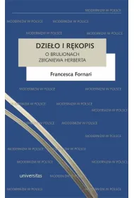 Dzie�o i r�kopis. O brulionach Zbigniewa Herberta