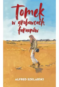 Tomek w grobowcach faraon�w. Przygody Tomka Wilmowskiego. Tom 9