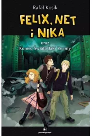 Felix, Net i Nika oraz Koniec wiata Jaki Znamy. Tom 15