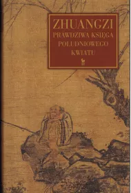 Zhuangzi. Prawdziwa ksiga poudniowego kwiatu
