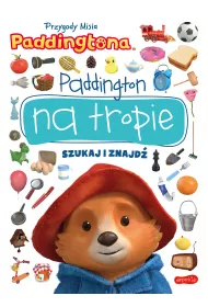 Przygody Misia Paddingtona. Paddington na tropie. Szukaj i znajd
