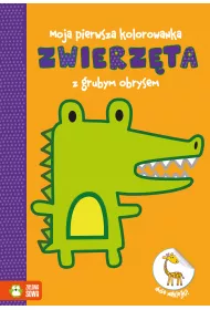 Moja pierwsza kolorowanka. Zwierz�ta. Z grubym obrysem