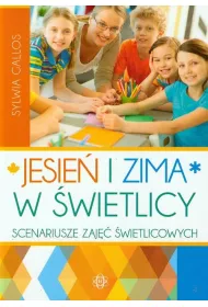 Jesie i zima w wietlicy. Scenariusze zaj...