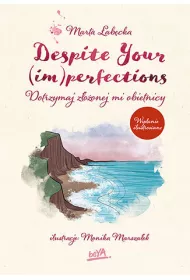 Despite Your (im)perfections. Dotrzymaj z�o�onej mi obietnicy (wydanie ilustrowane)