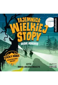 Audiobook Tajemnica Wielkiej Stopy. Sticky Pines miasteczko grozy CD