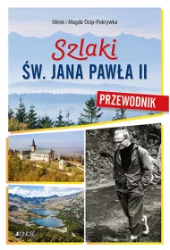 Szlaki �w. Jana Paw�a II. Przewodnik
