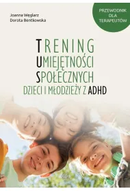 Trening Umiej�tno�ci Spo�ecznych dzieci i m�odzie�y z ADHD