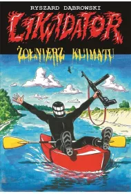 Likwidator: �o�nierz klimatu